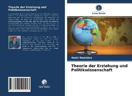 Theorie Der Erziehung Und Politikwissenschaft di Hamidov Habil Hamidov edito da KS OmniScriptum Publishing