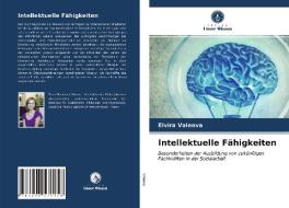 Intellektuelle Fähigkeiten di Elvira Valeeva edito da Verlag Unser Wissen