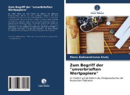 Zum Begriff der "unverbrieften Wertpapiere" di Elena Aleksandrovna Krutij edito da Verlag Unser Wissen