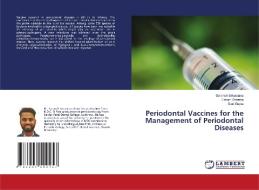 Periodontal Vaccines for the Management of Periodontal Diseases di Saransh Srivastava, Himani Sharma, Stuti Gupta edito da LAP LAMBERT Academic Publishing