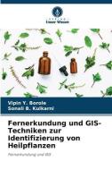 Fernerkundung und GIS-Techniken zur Identifizierung von Heilpflanzen di Vipin Y. Borole, Sonali B. Kulkarni edito da Verlag Unser Wissen