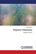 Polymer Chemistry di Madiha Batool edito da LAP LAMBERT Academic Publishing