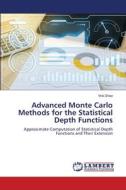 Advanced Monte Carlo Methods for the Statistical Depth Functions di Wei Shao edito da LAP LAMBERT Academic Publishing
