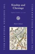 Kinship and Clientage: Highland Clanship 1451-1609 di Alison Cathcart edito da BRILL ACADEMIC PUB