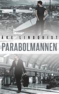 Parabolmannen di Åke Lindquist edito da Books on Demand