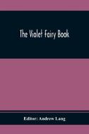 The Violet Fairy Book edito da Alpha Editions