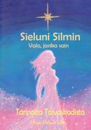 Sieluni Silmin - Valo, jonka sain di Merja-Helena Tähti edito da Books on Demand