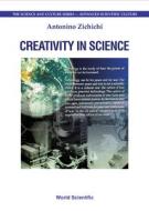 Creativity In Science, Procs Of The 6th International Zermatt Symposium di Antonino Zichichi edito da World Scientific Publishing Co Pte Ltd