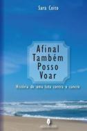 Afinal Tambem Posso Voar di Sara Coito edito da Lantia Publishing