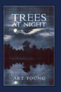 Trees at Night di Art Young edito da Greenpoint Books, LLC