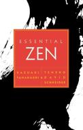 Essential Zen di Kazuaki Tanahashi, Tensho D. Schneider edito da HARPERCOLLINS