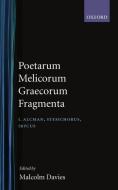 Poetarum Melicorum Graecorum Fragmenta: Volumen I: Alcman, Stesichorus, Ibycus edito da OXFORD UNIV PR
