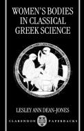 Women's Bodies in Classical Greek Science di Lesley Ann Dean-Jones, Dean Jones, Jones Dean Jones edito da OUP Oxford