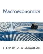 Macroeconomics di Stephen D. Williamson edito da Pearson Education