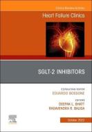 Sglt-2 Inhibitors, an Issue of Heart Failure Clinics: Volume 18-4 edito da ELSEVIER