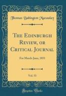 The Edinburgh Review, or Critical Journal, Vol. 53: For March-June, 1831 (Classic Reprint) di Thomas Babington Macaulay edito da Forgotten Books