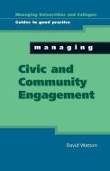 Managing Civic and Community Engagement di David Watson edito da McGraw-Hill Education