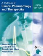 A Textbook of Clinical Pharmacology and Therapeutics, 5ed di James Ritter, Lionel Lewis, Timothy Mant edito da PAPERBACKSHOP UK IMPORT