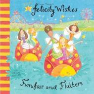 Funfair And Flutters di Emma Thomson edito da Hachette Children\'s Group