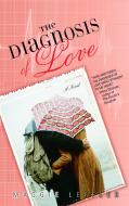 The Diagnosis of Love di Maggie Leffler edito da DELTA
