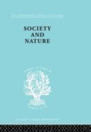 Society and Nature di Hans Kelsen edito da Taylor & Francis Ltd