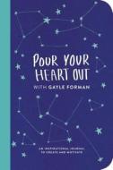 Pour Your Heart Out (Gayle Forman) di Gayle Forman edito da Penguin Books