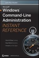 Windows Command Line Administration Instant Reference di John Paul Mueller edito da John Wiley and Sons Ltd