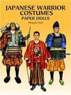 Japanese Warrior Costumes Paper Dolls di Ming-Ju Sun edito da Dover Publications Inc.