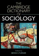 The Cambridge Dictionary of Sociology di Bryan S. Turner edito da Cambridge University Press
