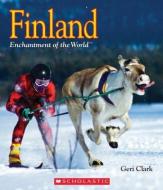 Finland (Enchantment of the World) di Geri Clark edito da CHILDRENS PR
