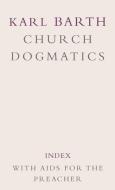 Church Dogmatics di Karl Barth, Geoffrey William Bromiley, Thomas F. Torrance edito da Bloomsbury Publishing PLC