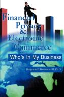 Financial Privacy & Electronic Commerce di Benjamin E. III Robinson edito da iUniverse