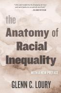 The Anatomy Of Racial Inequality di Glenn C. Loury edito da Harvard University Press