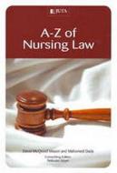 A-z Of Nursing Law di #Mcquoid-mason,  David Dada,  Dr Mahomed Geyer,  Nelouise edito da Juta Academic