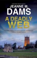 A Deadly Web di Jeanne M. Dams edito da Canongate Books Ltd