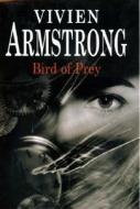 Birds Of Prey di Vivien Armstrong edito da Severn House Publishers Ltd