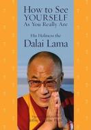 How to See Yourself as You Really Are di Dalai Lama edito da ATRIA