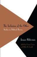 Inclusion Of The Other di Jurgen Habermas edito da Polity Press