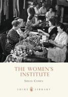 The Women's Institute di Susan Cohen edito da Bloomsbury Publishing PLC