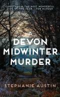 A Devon Midwinter Murder di Stephanie Austin edito da ALLISON & BUSBY