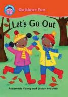 Let\'s Go Out di Annemarie Young edito da Hachette Children\'s Books