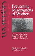Preventing Misdiagnosis of Women di Elizabeth Adele Klonoff edito da SAGE Publications, Inc