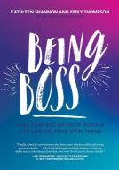 Being Boss di Emily Thompson, Kathleen Shannon edito da Running Press,U.S.