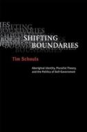 Shifting Boundaries di Tim Schouls edito da UBC Press