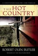The Hot Country di Robert Olen Butler edito da Mysterious Press