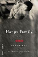 Happy Family di Wendy Lee edito da GROVE PR BLACK CAT