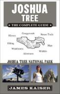 Joshua Tree National Park di James Kaiser edito da Destination Press