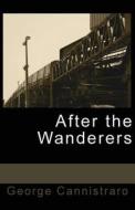 After the Wanderers di George Cannistraro edito da Page Publishing, Inc.