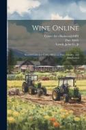 Wine Online: Search Costs and Competition on Price, Quality, and Distribution di Dan Ariely edito da LEGARE STREET PR