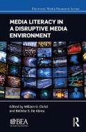 Media Literacy In A Disruptive Media Environment edito da Taylor & Francis Ltd